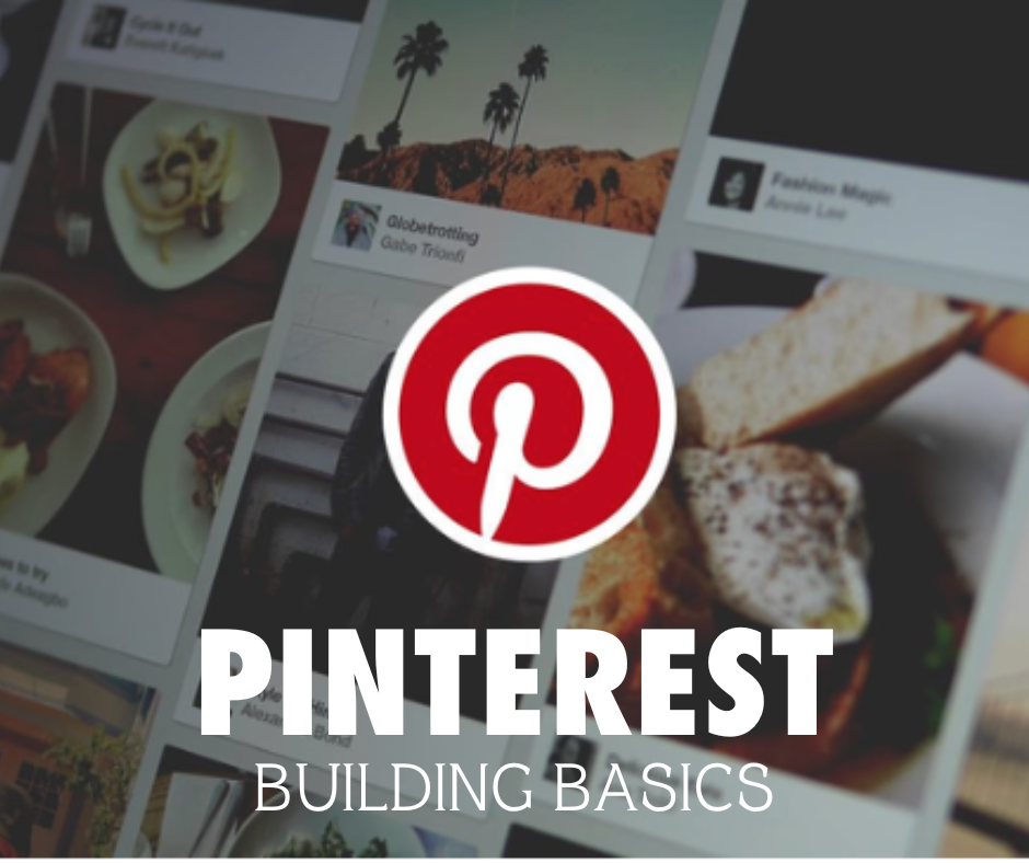 Pinterest Building Basics for Small Business